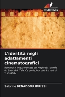 L'identità negli adattamenti cinematografici: Romanzi in lingua francese del Maghreb: L'armée du Salut di A. Taïa, Ce que le jour doit à la nuit di Y. KHADRA (Italian Edition) 620865162X Book Cover