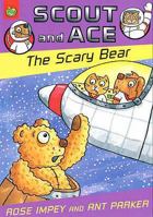 The Scary Bear (Scout & Ace) 1843621789 Book Cover