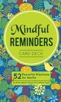 Mindful Reminders Card Deck: 52 Powerful Practices for Adults 1683730364 Book Cover