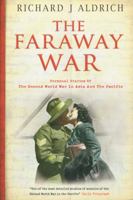 The Faraway War: Personal Diaries of the Second World War in Asia and The Pacific 0385606796 Book Cover