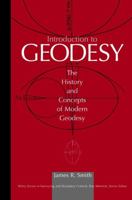 Introduction to Geodesy: The History and Concepts of Modern Geodesy (Wiley Series in Surveying and Boundary Control) 047116660X Book Cover