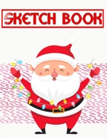 Sketch Book For Men Cool Christmas Gifts: Sketch Book With Blank Paper For Drawing Painting Creative Doodling Or Sketching Pages | Lots - Doodle # ... X 11 Large 110 Page Free Prints Bonus Gift. 1672443245 Book Cover