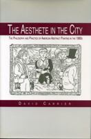 The Aesthete in the City: The Philosophy and Practice of American Abstract Painting in the 1980s 0271009438 Book Cover