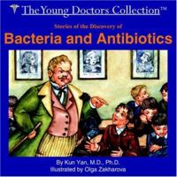 Stories of the Discovery of Bacteria and Antibiotics: The Young Doctors Collection 1420864602 Book Cover
