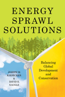 Energy Sprawl Solutions: Balancing Global Development and Conservation 1610917227 Book Cover