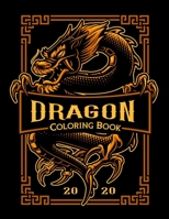 Dragon Coloring Book: Fantastical Dragons Featuring Magnificent Dragons, Beautiful Princesses and Mythical Landscapes for Fantasy Lovers B08R4956KX Book Cover
