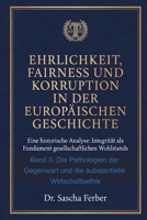 Ehrlichkeit, Fairness und Korruption in der europäischen Geschichte - Band II (German Edition) 3912160791 Book Cover