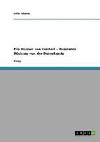 Die Illusion von Freiheit - Russlands R�ckzug von der Demokratie 3638644774 Book Cover