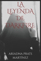 La leyenda de Darkfire B08CWM7NG8 Book Cover