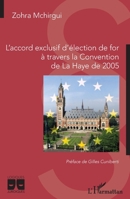 L'accord exclusif de for à travers la Convention de La Haye de 2005 (Logiques Juridiques) (French Edition) 2343244847 Book Cover