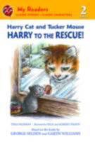 Harry Cat and Tucker Mouse: Harry to the Rescue! 0312625073 Book Cover