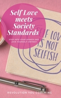 Self Love meets Society Standards B09JDQCLV6 Book Cover