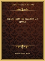 Japan's Fight For Freedom V2 1120303567 Book Cover