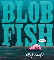 Blobfish 1406397652 Book Cover