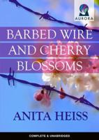 Barbed Wire and Cherry Blossoms 1787822087 Book Cover