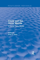 China and the Three Worlds: A Foreign Policy Reader: A Foreign Policy Reader 0367605945 Book Cover