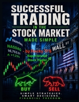 Successful Trading in the Stock Market made Simple B09TF6SB35 Book Cover