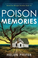 Poison Memories: A nail-biting and gripping mystery and suspense thriller (Detective Morgan Brookes) 1837903549 Book Cover