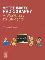 E-Book - Veterinary Radiography: A Workbook for Students 0750688386 Book Cover