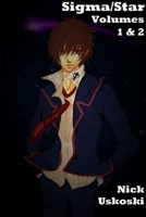 Sigma/Star: Volumes 1 & 2 1300102861 Book Cover