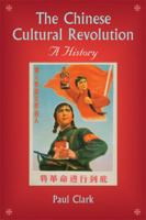 The Chinese Cultural Revolution: A History 0521697867 Book Cover
