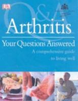 Arthritis Your Questions Answered 1405317728 Book Cover