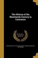 The history of the nineteenth century in caricature B00085WHNA Book Cover