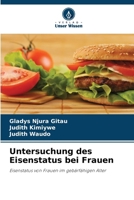 Untersuchung des Eisenstatus bei Frauen (German Edition) 6209909957 Book Cover