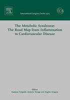 The Metabolic Syndrome: The Road Map from Inflammation to Cardiovascular Disease, ICS 1303: Proceedings of the 9th European Symposium on Metabolism, held ... and 14 October 2006 (International Congres 044452889X Book Cover
