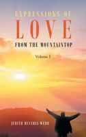 Expressions of Love from the Mountaintop: Volume I 1681976757 Book Cover