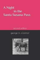 A Night in the Santa Susan Pass: second edition B0FNMWXKWW Book Cover