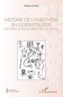Histoire de l'anesthésie en odontologie: De l'antiquité au début du XXe siècle (Médecine À Travers Les Siècles) (French Edition) 2343123624 Book Cover