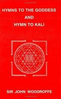 Hymns to the Goddess and Hymn to Kali 0941524000 Book Cover