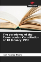 The paradoxes of the Cameroonian Constitution of 18 January 1996 6205998467 Book Cover