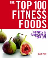 33 Books Co. Top 100 Fitness Foods 1844838536 Book Cover