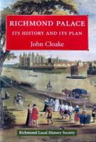 Richmond Palace: Its History and Its Plan 0952209969 Book Cover