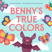 Benny's True Colors 1250207711 Book Cover