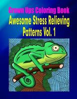 Grown Ups Coloring Book Awesome Stress Relieving Patterns Vol. 1 Mandalas 1534744371 Book Cover