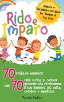 RIDO E IMPARO - battute e barzellette istruttive per bambini di 7-11 anni: 70 freddure esilaranti con 70 fatti curiosi di cultura generale che renderanno il tuo bambino pi� colto, creativo e simpatico 1513673807 Book Cover
