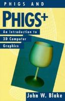 Phigs and Phigs Plus 0121035158 Book Cover