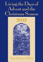 Living the Days of Advent and the Christmas Season 2012 080914736X Book Cover