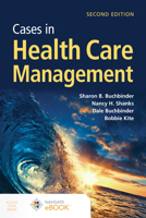 Cases in Health Care Management 1449674291 Book Cover