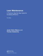 Lean Maintenance: A Practical, Step-By-Step Guide for Increasing Efficiency 1138295884 Book Cover