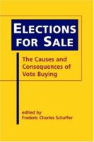 Elections for Sale: The Causes And Consequences of Vote Buying 1588264343 Book Cover
