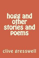 hogg and other stories and poems 1490993029 Book Cover