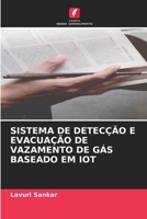 SISTEMA DE DETECÇÃO E EVACUAÇÃO DE VAZAMENTO DE GÁS BASEADO EM IOT 6206005909 Book Cover