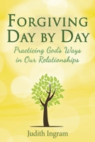 Forgiving Day by Day B07Y4K733T Book Cover