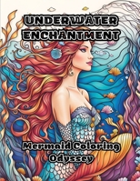 Underwater Enchantment: Mermaid Coloring Odyssey B0CL1GLMTJ Book Cover