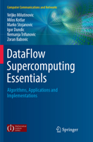 DataFlow Supercomputing Essentials: Algorithms, Applications and Implementations 3319661248 Book Cover