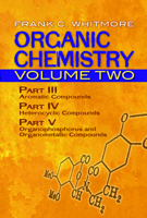 Organic Chemistry, Volume Two: Part III: Aromatic Compounds Part IV: Heterocyclic Compounds Part V: Organophosphorus and Organometallic Compounds 0486607011 Book Cover